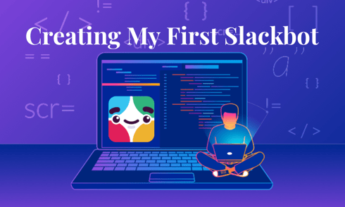Creating My First Slackbot