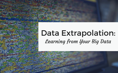 Data Extrapolation: Learning From Your Big Data