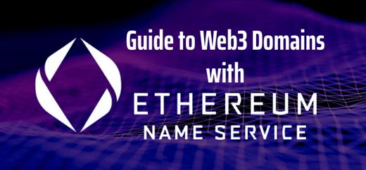 Guide to Web3 Domains with Ethereum Name Service (ENS)