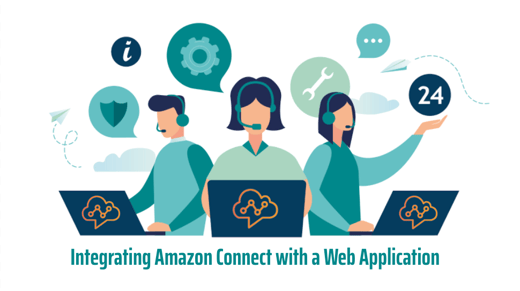 Integrating Amazon Connect with a Web Application