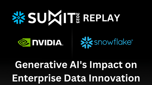 Snowflake Summit 2023 Replay - Generative AI's Impact on Enterprise Data Innovation