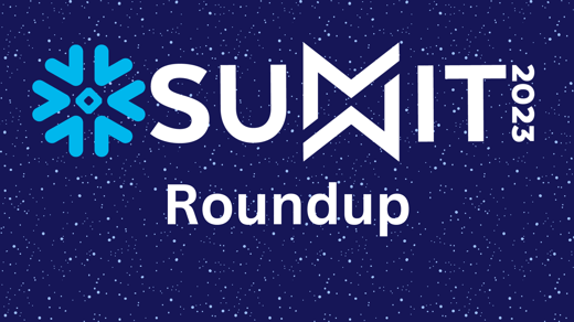 Snowflake Summit 2023 Roundup