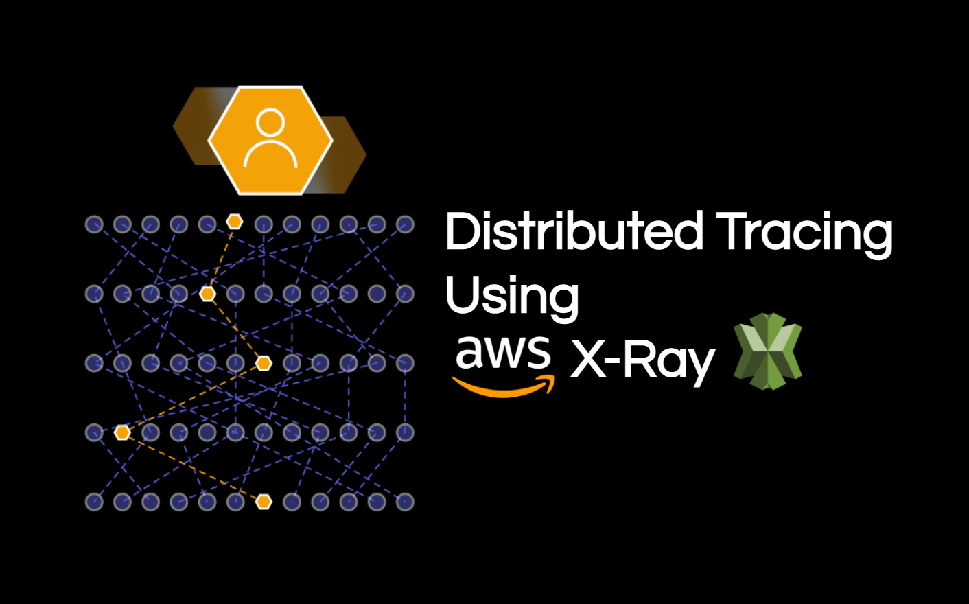 Distributed Tracing using AWS X-Ray