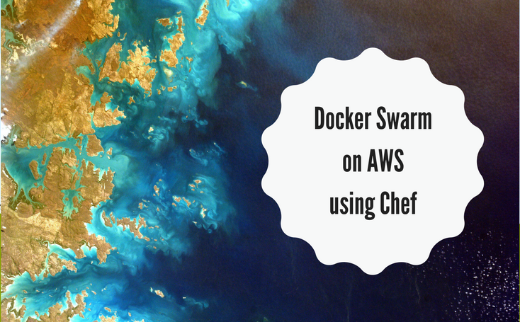 Docker Swarm on AWS using Chef