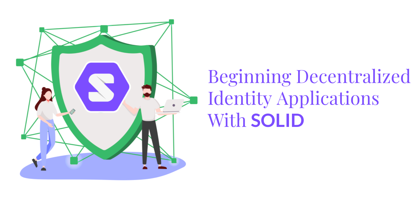Beginning Decentralized Identity Applications with Solid