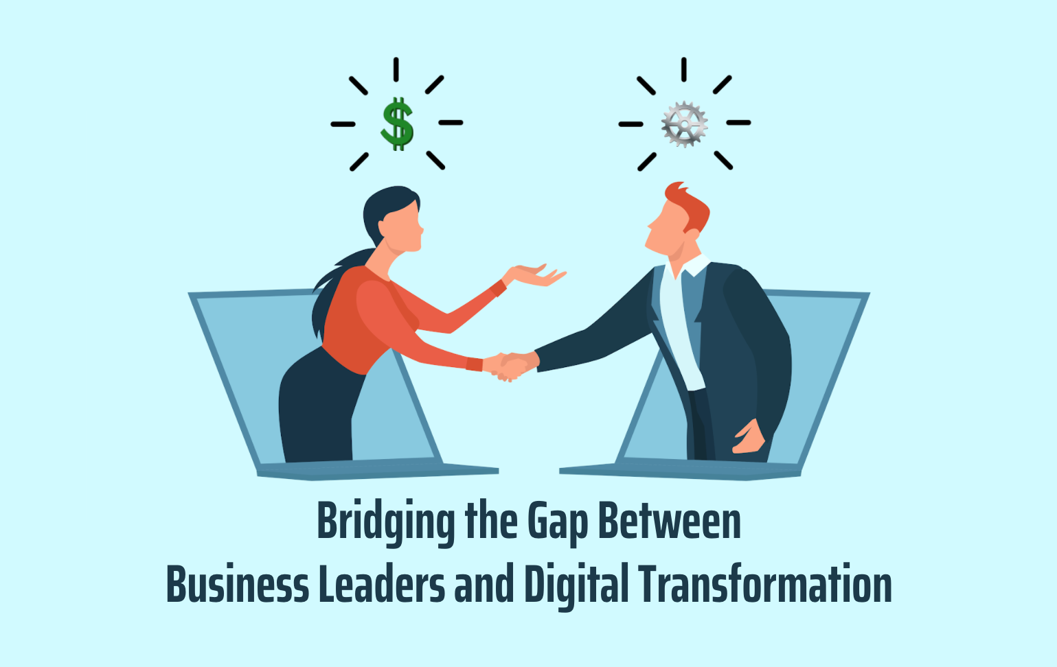 Bridging the Gap Between Business Leaders and Digital Transformation