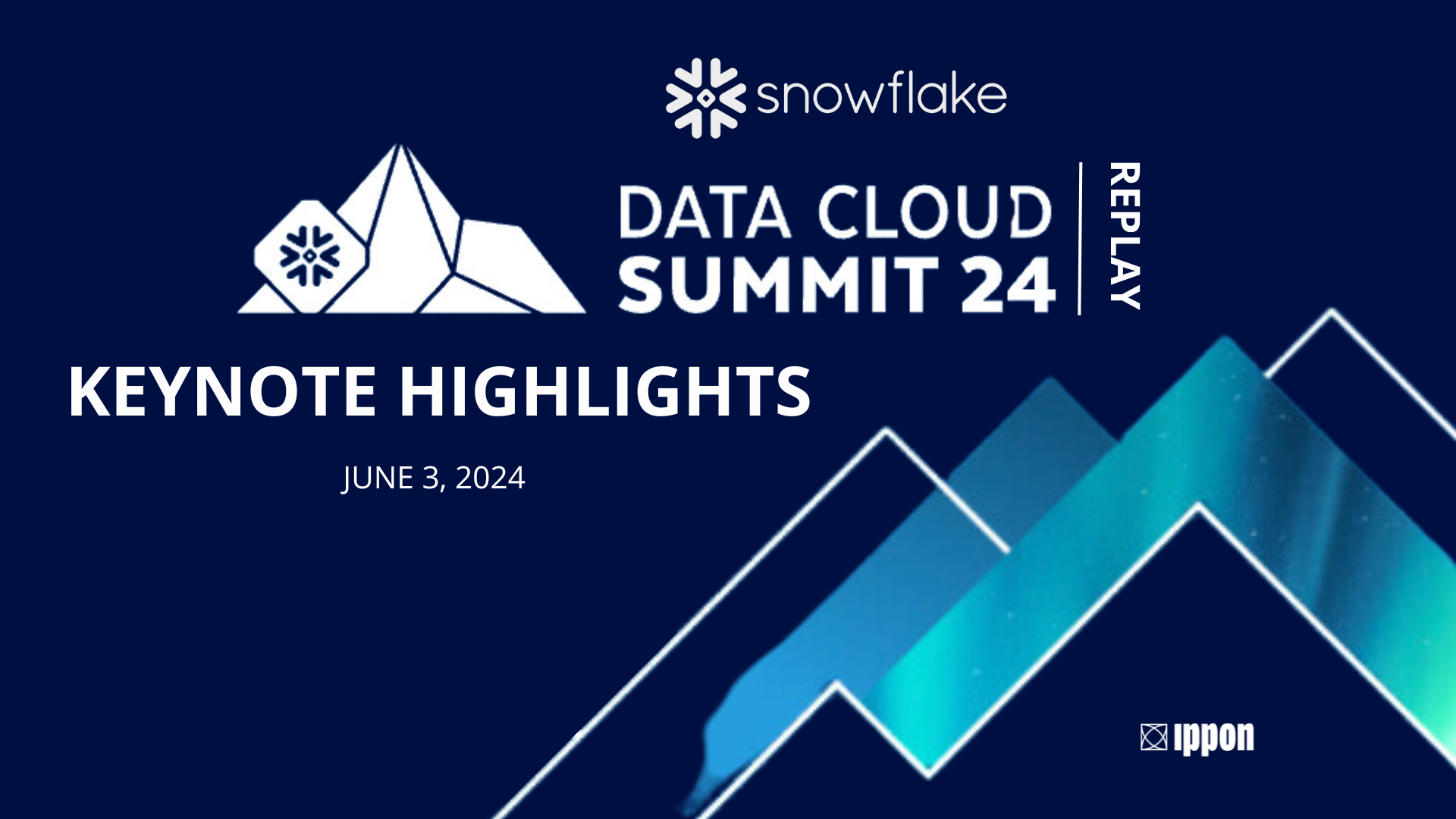 Snowflake Summit 2024 Replay: Keynote Highlights
